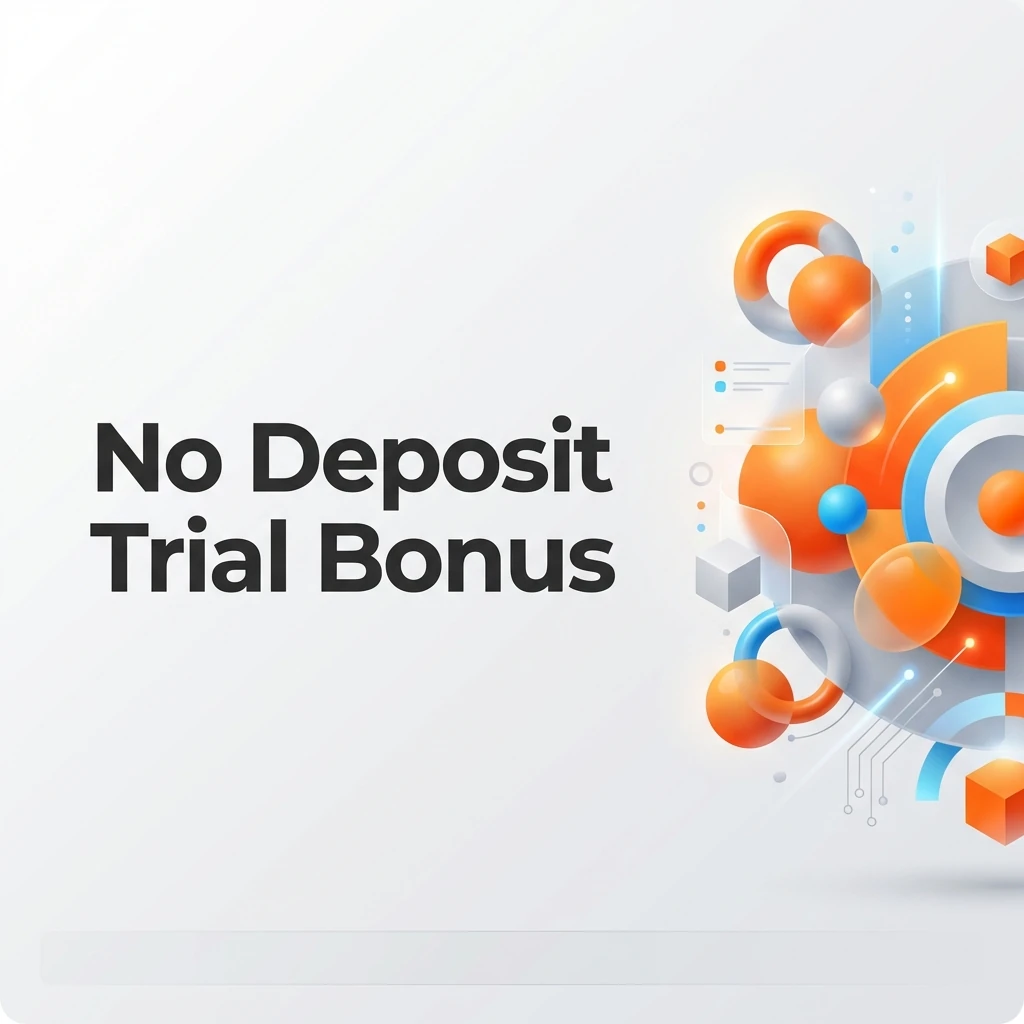 No Deposit Trial Bonus